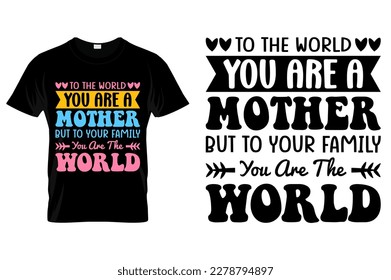 Mother t-shirt design mothers day quotes typography svg vector t-shirt Pro Vector