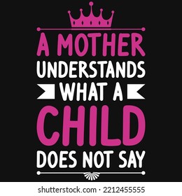 A mother understands with a child tshirt design