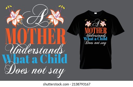 Una madre entiende lo que un niño no dice - diseño de camisetas