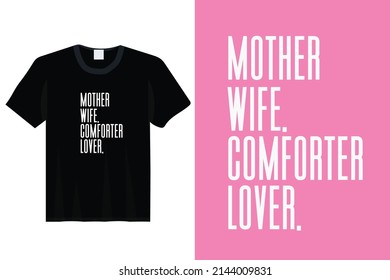 Mother Wife Comforter Lover, Mother Day T-shirt Design