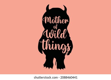 Mother of wild things t shirt design