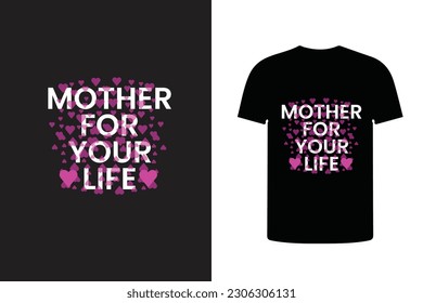 mother for your life typography design, mom t shirt.