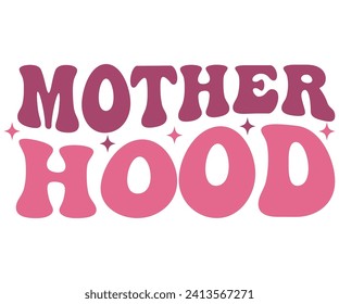 Motherhood Retro Svg,Mothers Day Svg,Png,Mom Quotes Svg,Funny Mom Svg,Gift For Mom Svg,Mom life Svg,Mama Svg,Mommy T-shirt Design,Svg Cut File,Dog Mom deisn,Retro Groovy,Auntie T-shirt Design, svg