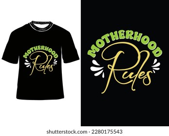 Motherhood rules, Mother's day t shirt design, Mom t-shirts, Mother's day typography t-shirt design