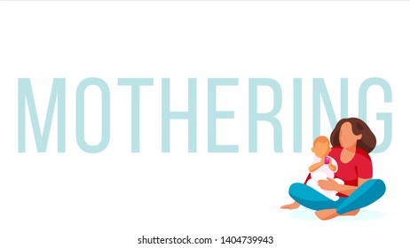 The Mothering. Young mother holding her newborn child. Illustration for post, article, poster, postcard or banner.