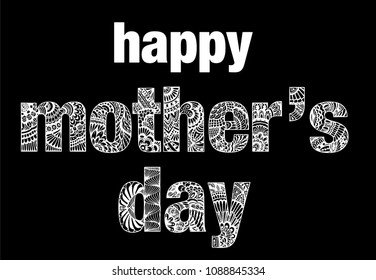 Mother's day background with hand written text "happy mother's day" . Vector illustration.Mandalas . Unusual flower shape.Hand painted brush lettering and custom typography for your designs: t-shirts,