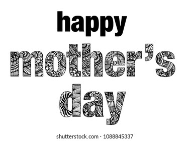 Mother's day background with hand written text "happy mother's day" . Vector illustration.Mandalas . Unusual flower shape.Hand painted brush lettering and custom typography for your designs: t-shirts,