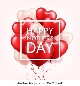 Mothers day background with red hearts balloons. Greeting card, template. with lettering.Heart shaped. Holiday.