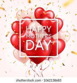 Mothers day background with red hearts balloons and confetti. Greeting card, template. with lettering.Heart shaped. Holiday.
