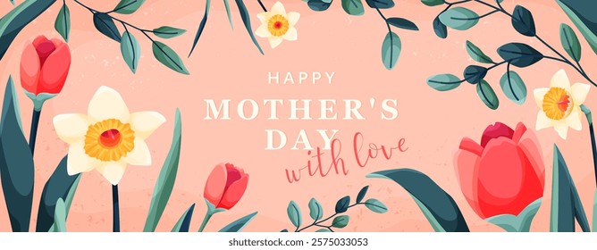 Mothers day banner background, vector illustration. Cute tulip and daffodil flowers, leaves, textures, greeting text for floral spring design, mom day pattern. With love.