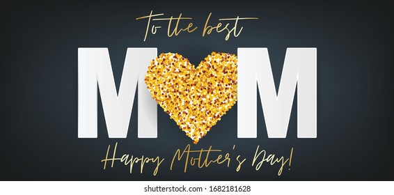 Mothers Day banner. To the best mom sign.  Golden hearts with glitter on black background. Holiday greeting card. Vector illustration.