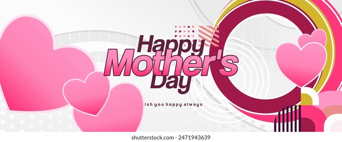 Mother's Day banner. Modern geometric abstract background in colorful style for world Mother's Day. Greeting card cover with text Happy Mother's Day