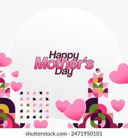 Mother's Day banner. Modern geometric abstract square background in colorful style for world Mother's Day. Greeting card cover with text Happy Mother's Day