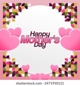 Mother's Day banner. Modern geometric abstract square background in colorful style for world Mother's Day. Greeting card cover with text Happy Mother's Day