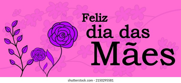 Mother's Day banner template. Celebration of Mother's Day in Brazil with flowers, Happy Mother's Day poster Vector - Dia das Mães in Brasil