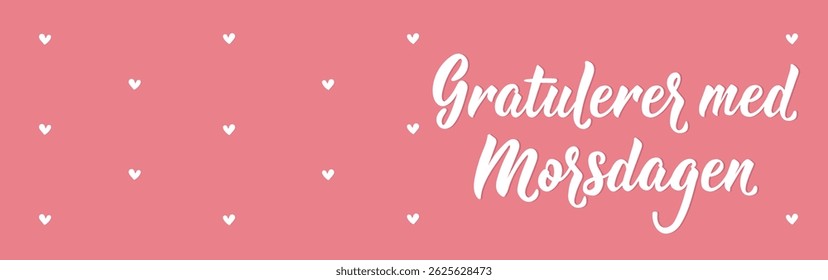 Mother's Day banner. Translation from Norwegian: Happy Mother's Day. Perfect design for greeting cards, posters and social media. Norwegian Lettering.