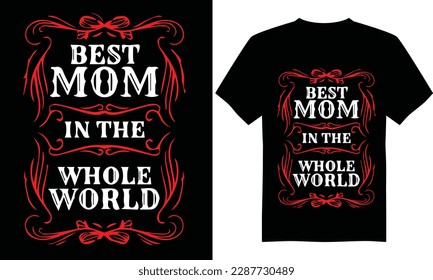 mothers; day; best; mom; vector; t shirt; design; family; world; love; Super; Proud; life; earth; loving; cool; awesome; children; mommy; woman; typography; creative; design;custom;template; banner;