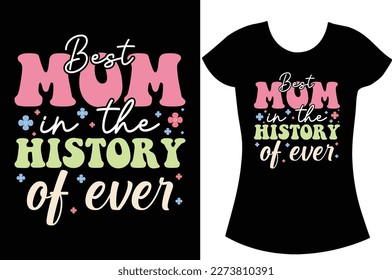 Mother's Day Best retro groovy t shirt design. Mom t shirt design for gift. Mommy and Mom shirt. 