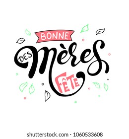 Mothers day Bonne fete des Meres Mothers day greeting card in french hand drawn lettering