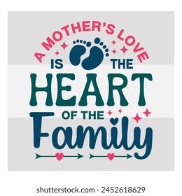 Mothers Day Bundle, A Mothers Love Is, The Heart Of The Family, mom life, Mother's Day, mama, Mommy and Me, mum, Silhouette, Cut Files for Cricut,
mom love, Happy mothers days svg