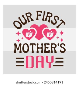 Mothers Day Bundle, Our First Mother’s Day, mom life, Mother's Day, mama Mommy and Me, mum, Silhouette, Cut Files for Cricut,
mom love, Happy mothers days