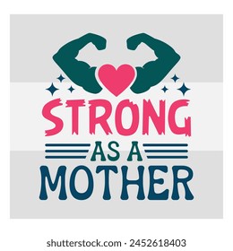 Mothers Day Bundle, Strong As A Mother, mom life, Mother's Day, mama, Mommy and Me, mum, Silhouette, Cut Files for Cricut,
mom love, Happy mothers days