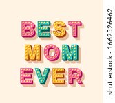 Mother's Day card or banner. Best Mom Ever 3d typography design. Vector illustration with retro light bulbs font and place for your text.
