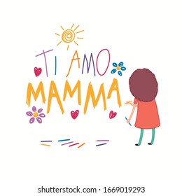 Mothers Day card, banner with cute cartoon girl drawing with crayons, Italian text Ti amo Mamma, I love you Mom. Isolated on white. Hand drawn vector illustration. Design concept for holiday print.