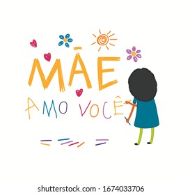 Mothers Day card, banner with cute cartoon girl drawing with crayons, Portuguese text Mae amo voce, I love you Mom. Isolated on white. Hand drawn vector illustration. Design concept for holiday print.