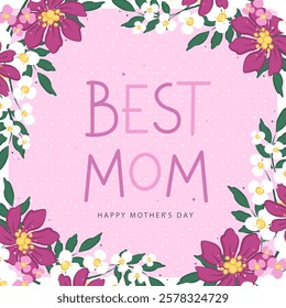 Mother's Day card, banner, poster, template or cover with flowers frame. Best mom inscription. Spring summer floral design. Vector illustration