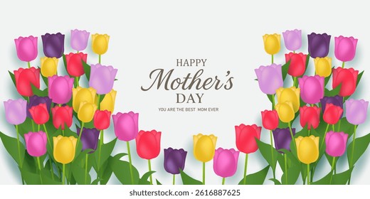 Mothers Day card, banner, poster, flyer, or cover with tulips flowers, colorful tulips flower Floral, can be used for Valentine's day, holiday templates, Womens Day, birthday, Easter decor, web, ads.