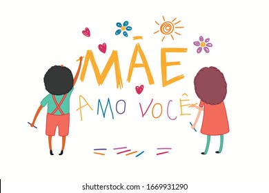 Mothers Day card with cute cartoon kids, girl and boy, drawing with crayons, Portuguese text Mae amo voce, I love you Mom. Isolated on white. Hand drawn vector illustration. Holiday design concept.