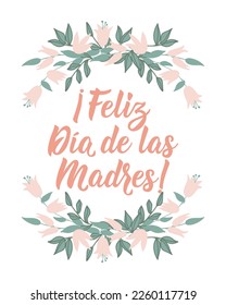 Mother's Day card. Feliz Dia de la Madre. Lettering. Translation from Spanish - Happy Mother's Day. Element for flyers, banner and posters. Modern calligraphy