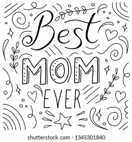 Mothers Day card with hand written lettering quotes, cute words with hearts, drawings. Vector illustration on white background. Design concept banner, postcard, gift tag. Mest mom ever.