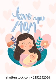 Mothers Day Card Illustration. Mom Hug A Baby With Love And Quote 