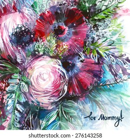 Mother's Day Card/ for mommy!/ colorful bouquet flowers and purple poppies  white rose/ watercolor painting/ vector illustration