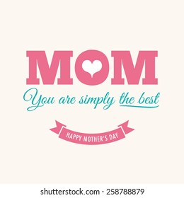 Mothers day card with quote : You are simply the best