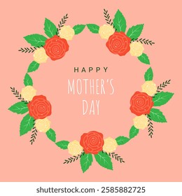 Mother's Day card with round floral frame of roses, leaves, branches and congratulatory text. Vector illustration on pink background.