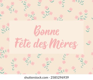 Mother's Day card. Translation from French - Happy Mother's Day. Perfect design for greeting cards, posters and social media. French Lettering.