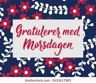 Mother's Day card. Translation from Norwegian: Happy Mother's Day. Perfect design for greeting cards, posters and social media. Norwegian Lettering.