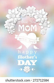 mother's day card, white text on pink and blue blurred background, with white flowers with 3d effect, vector illustration, eps 10 with transparency