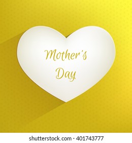 Mother's  Day card. Yellow background with paper white heart. Vector illustration 