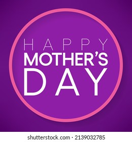 Mother's Day is a celebration honoring the mother of the family, as well as motherhood, maternal bonds, and the influence of mothers in society. It is held on the second Sunday of May. vector art