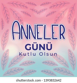Mother's Day Celeration Vector Design in Turkish - (Translation: Happy Mother's Day)