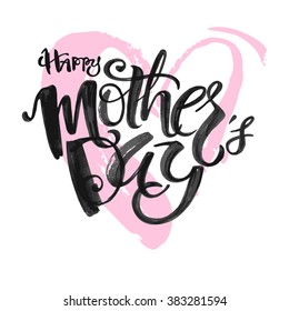 Mothers day concept hand lettering motivation poster  Artistic design for logo  greeting cards  invitations  posters  banners  seasonal greetings illustrations 