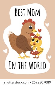 Mother's Day cute children's card with cartoon hen and chick. Happy Mother's Day greetings. Concept illustration about love for mom. Inscription Best mom in the world