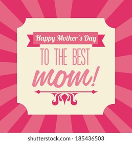 Mothers day design over pink background ,vector illustration