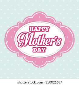 mothers day design, vector illustration eps10 graphic 