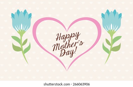 mothers day design, vector illustration eps10 graphic 