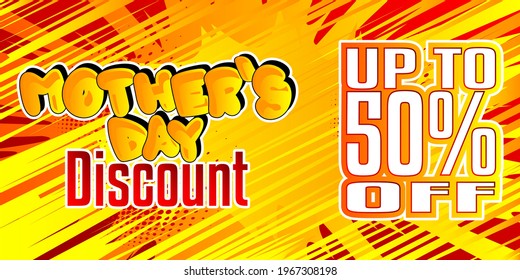 Mother's Day Discount - Comic book style text. Holiday promotion event related words, quote on colorful background. Poster, banner, template. Cartoon vector illustration.